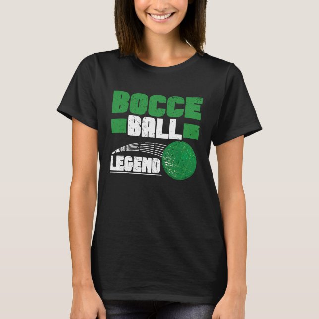 Bocce Ball Player for Petanque Game  9 T-Shirt (Front)