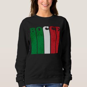 Bocce Ball Player Italia Italy Flag Bocce Sweatshirt