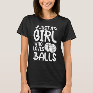 Bocce Ball Player Just A Girl Who Loves Bocce 2 T-Shirt