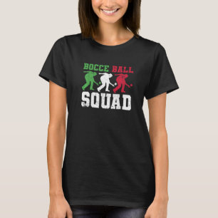 Bocce Ball Squad For A Bocce Ball Player T-Shirt