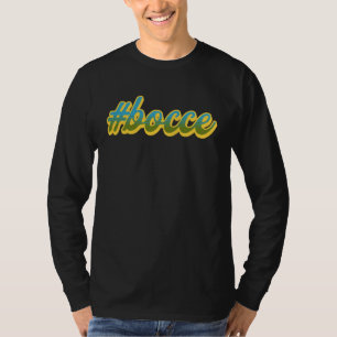 bocce   Bocce Ball T-Shirt