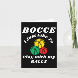 Bocce Byll Player Fun Humours Saying Card