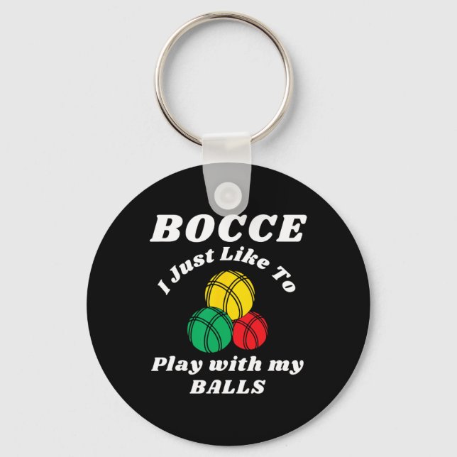 Bocce Byll Player Fun Humours Saying  Key Ring (Front)