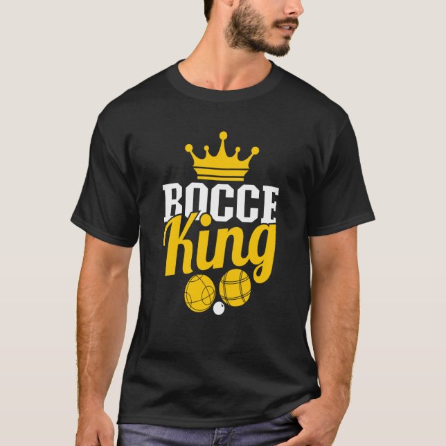 Bocce King Boccia Player Boules T-Shirt (Front)