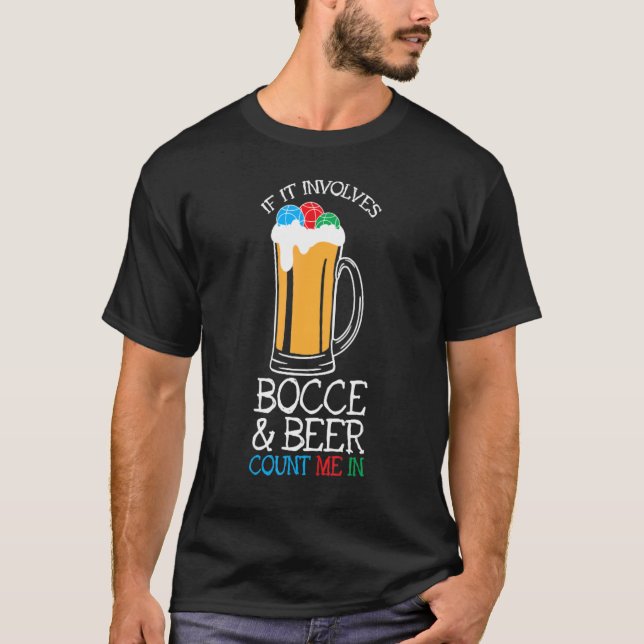 Bocce  Or Bocce During Beer Tee (Front)