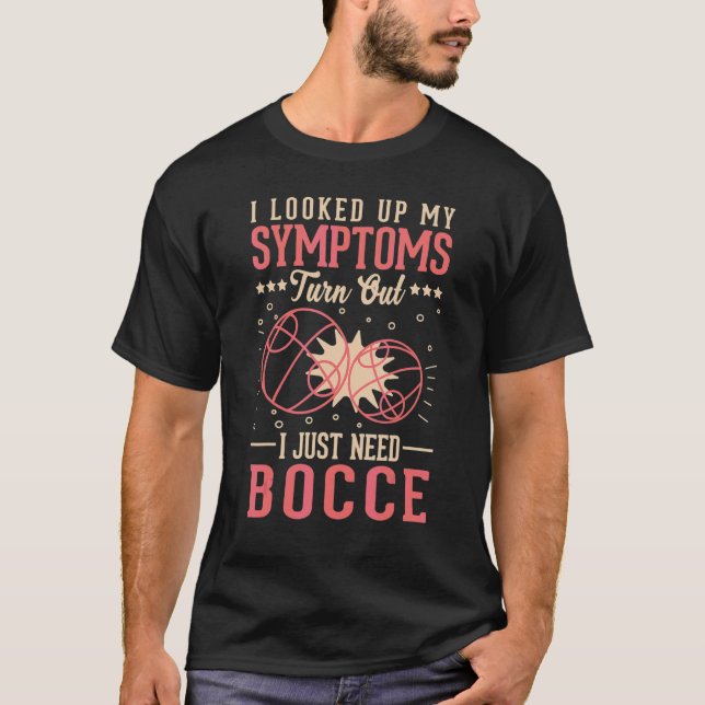 Bocce Player Symptoms Boules Bocce T-Shirt (Front)