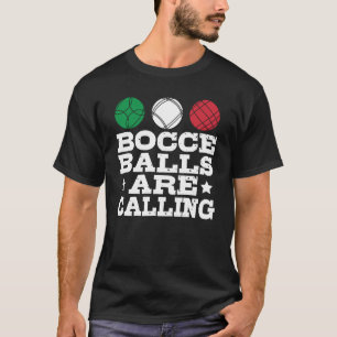 Bocce Sport Bocce Player Italian Bowling Bocce B T-Shirt