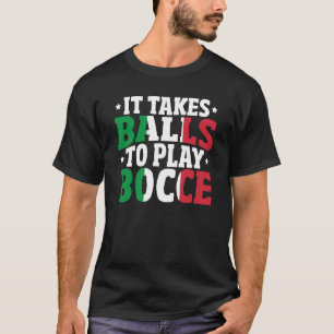 Bocce Sports Joke Italian Bocca Game Bocca Ball T-Shirt