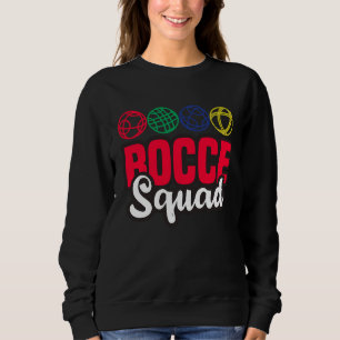 Bocce Squad Boule Boccia Petanque for Men Women Sweatshirt