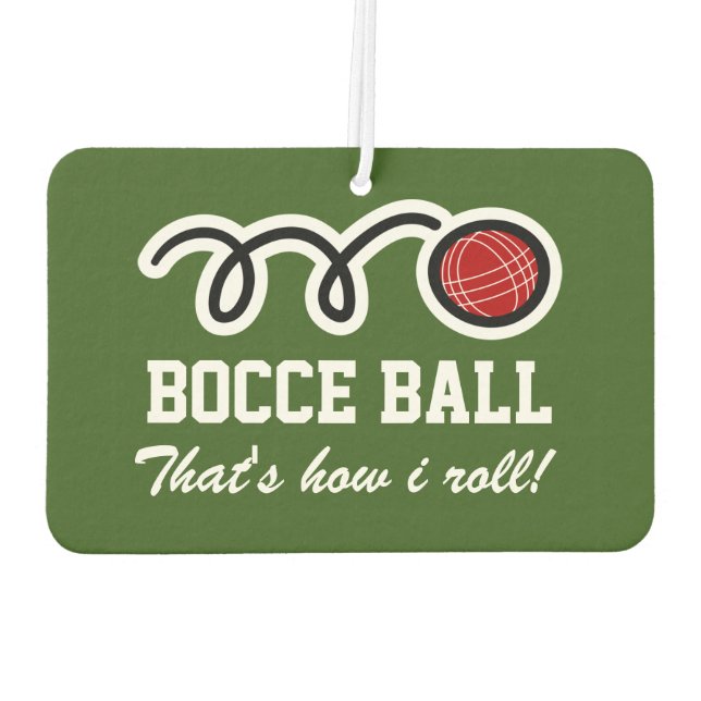 Bocci ball That's how i roll funny car Air Freshener (Back)