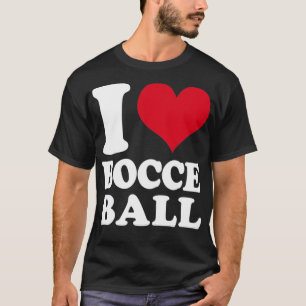 Boccia I Love Bocce Ball Pallino T-Shirt