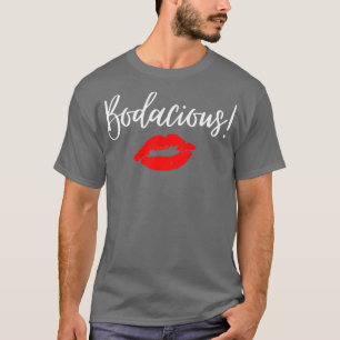 Bodacious woman T-Shirt