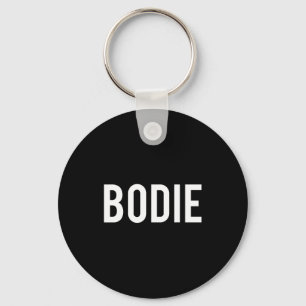 Bodie - Cool New Funny Name Fan Gift Tee Key Ring