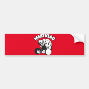 "Body building" Humour - MEATHEAD Bumper Sticker