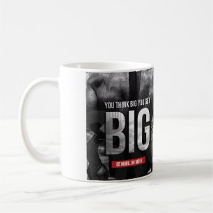 "Body building" Motivation - Think Big, Get Big Coffee Mug