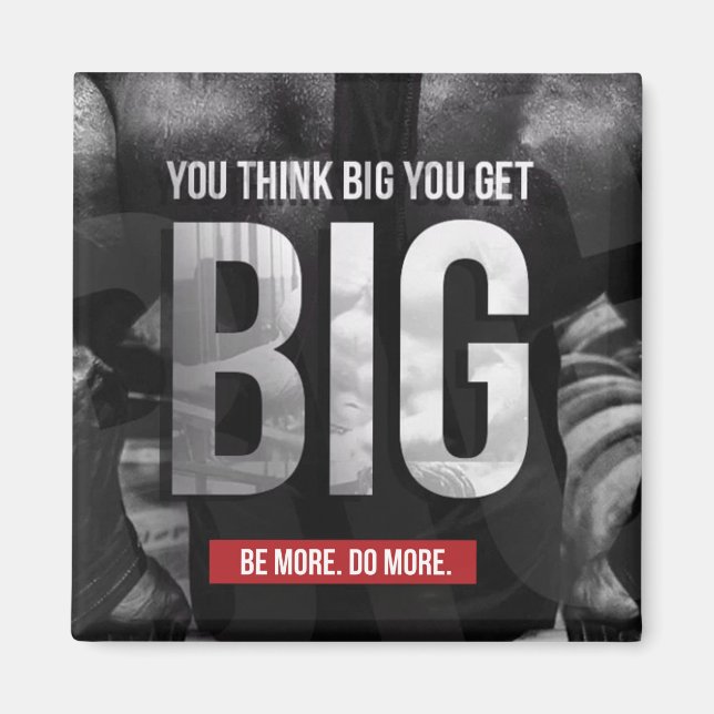 "Body building" Motivation - Think Big, Get Big Magnet (Front)