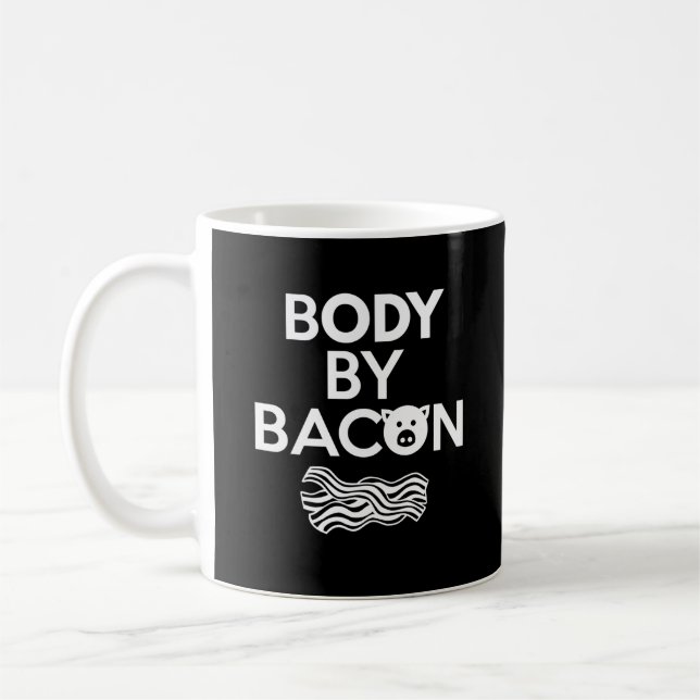 Body By Bacon Funny Bacon Lover Coffee Mug (Left)