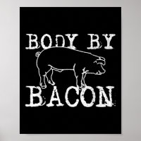 Body By Bacon - Funny Chef Fat Bacon Lover Gift