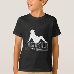 Body By Bbq Meat By Church Byrbecue Daddy Funny Co T-Shirt