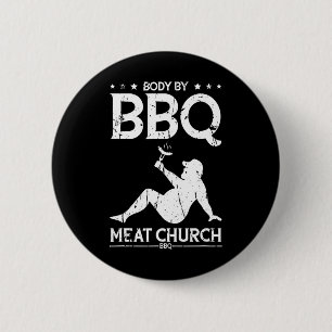 Body By Bbq Meat Church Bbq - Bbq Enthusiasm 1 6 Cm Round Badge