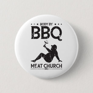 Body By Bbq Meat Church Bbq - Bbq Enthusiasm 6 Cm Round Badge