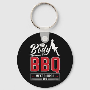 Body By Bbq Meat Church For A Funny Barbeque Bbq G Key Ring