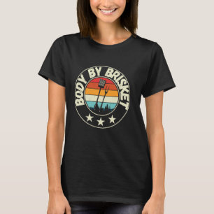 Body By Brisket Backyard Cookout BBQ Grill T-Shirt