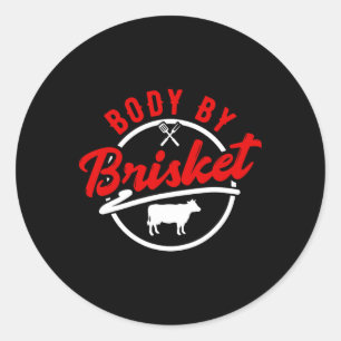 Body By Brisket Bbq 1  Classic Round Sticker