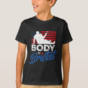 Body By Brisket Bbq Funny Bod  T-Shirt