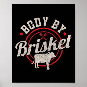 Body By Brisket Funny Steak Lover Grilling Bbq Che Poster