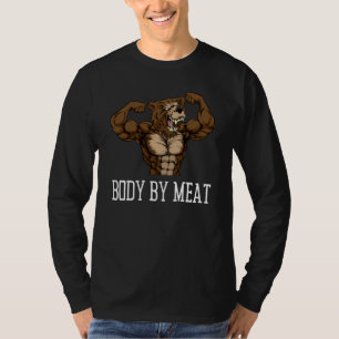 BODY BY MEAT CARNIVORE GRIZZLY BEAR FITNESS GYM BO T-Shirt