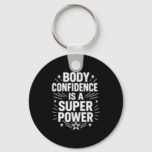 Body Confidence Motivational Saying Key Ring