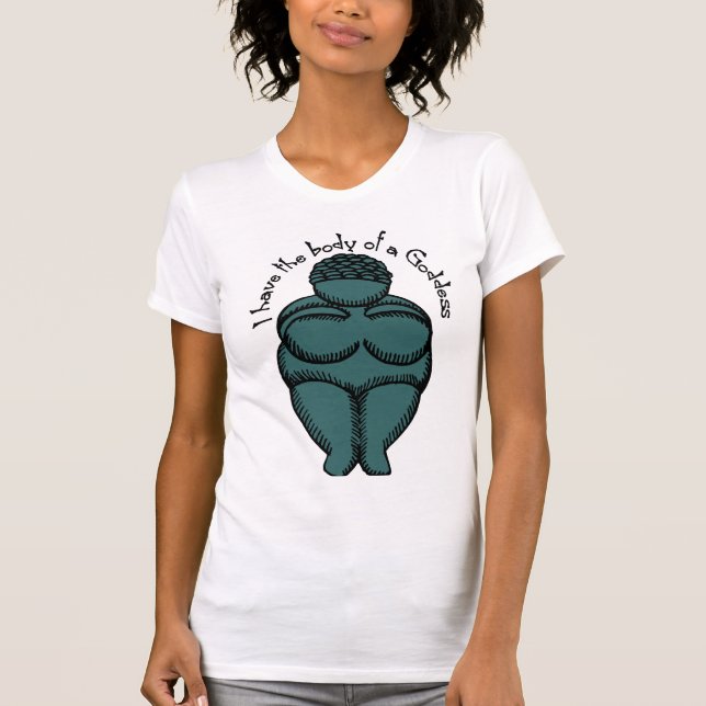 Body of a Goddess T-Shirt (Front)