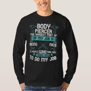 Body Piercer Gun Dermal Piercing Implants Quotes 2 T-Shirt