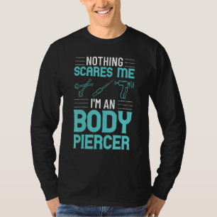 Body Piercer Gun Dermal Piercing Implants Quotes T-Shirt