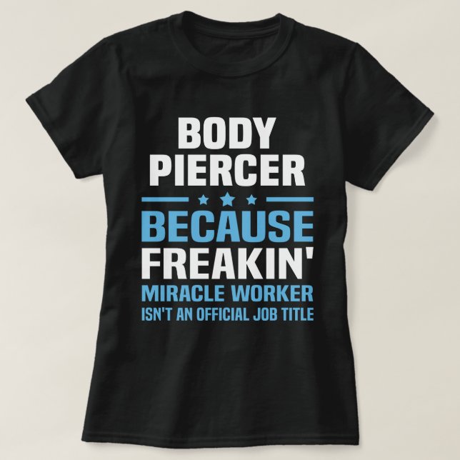 Body Piercer T-Shirt (Design Front)