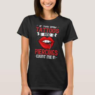 Body Piercing Dermal Implants Nose Ear Lip Modific T-Shirt