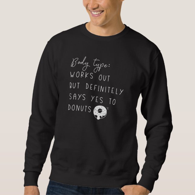 Body Type Doughnuts Sweatshirt (Front)