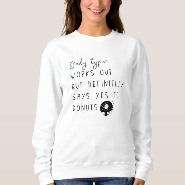 Body Type Doughnuts Sweatshirt (Front)