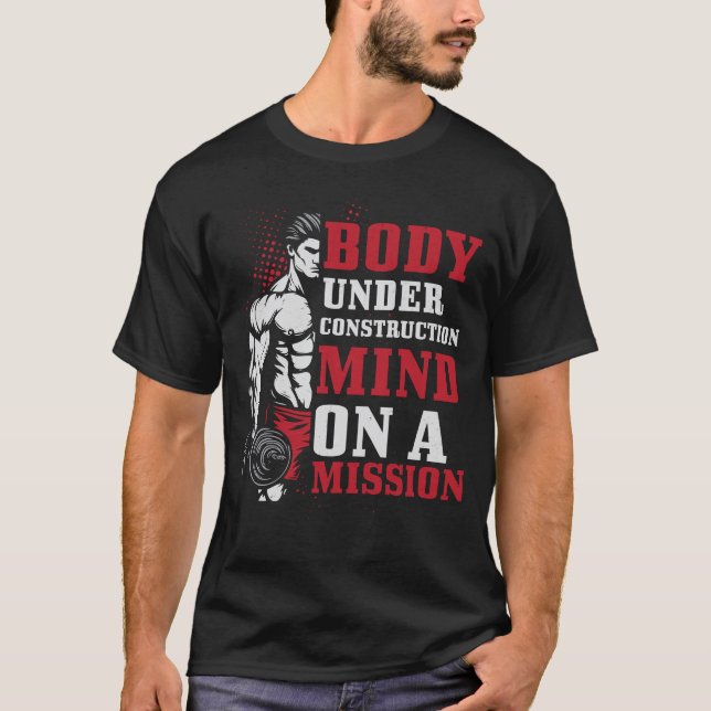 Body Under Construction - Fitness Mindset T-Shirt (Front)