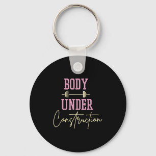 Body Under Construction Funny Motivational Workout Key Ring