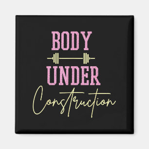 Body Under Construction Funny Motivational Workout Magnet