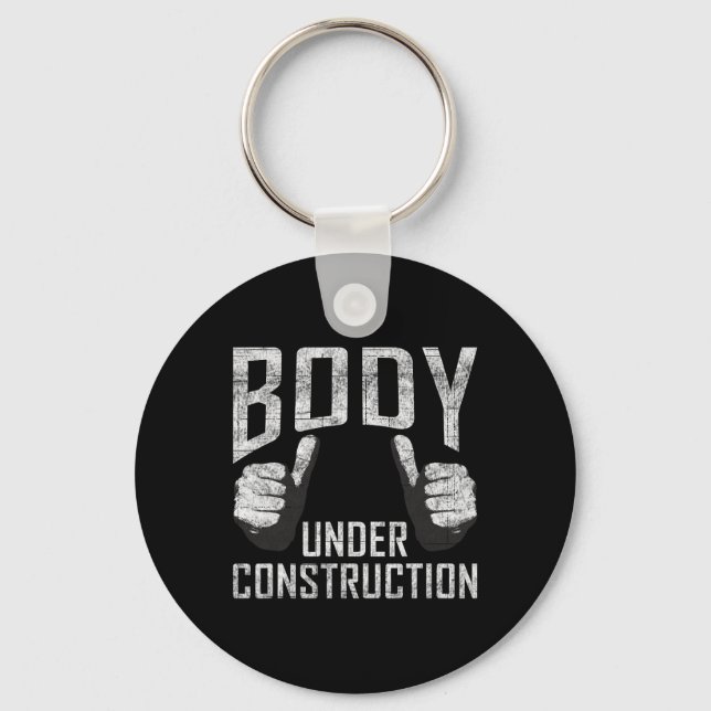 Body Under Construction Gym Workout Bodybuilding  Key Ring (Front)