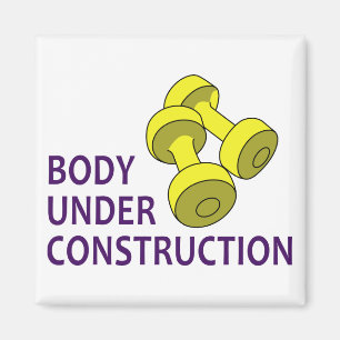 Body Under Construction Magnet