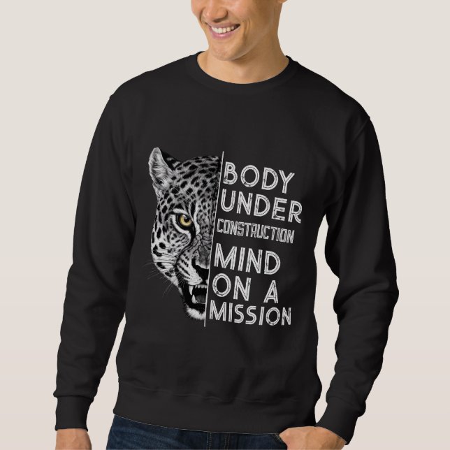 Body Under Construction, Mind On A Mission Sweatshirt (Front)