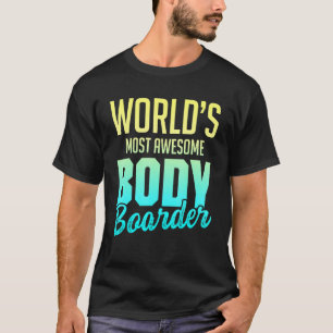 Bodyboarding Bodyboard Bodyboarder 33 T-Shirt