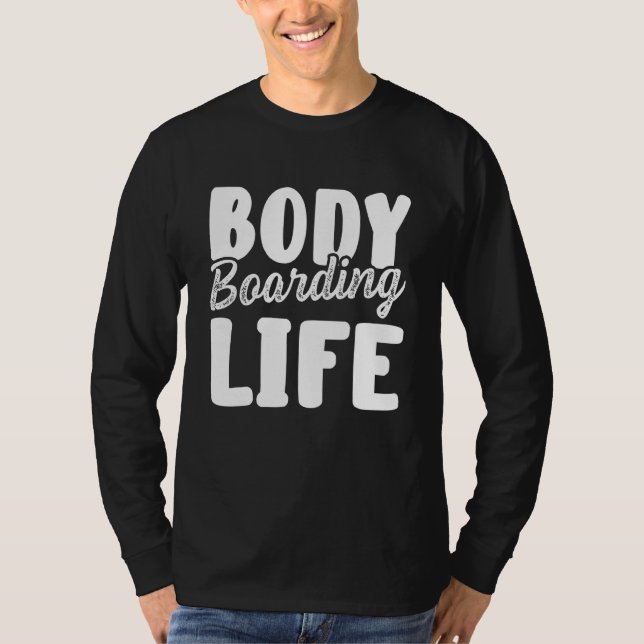 Bodyboarding Bodyboard Bodyboarder 45 T-Shirt (Front)
