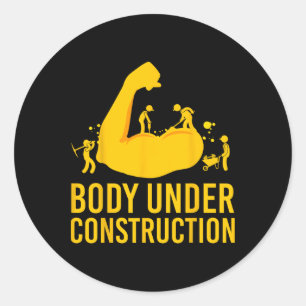 Bodybuilder Body Under Construction Funny Gym Body Classic Round Sticker