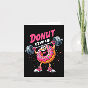 Bodybuilder Doughnut Give Up Humour Gym Workout Jo Card