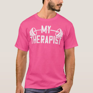 Bodybuilder Saying Barbell Bodybuilding My Therapi T-Shirt
